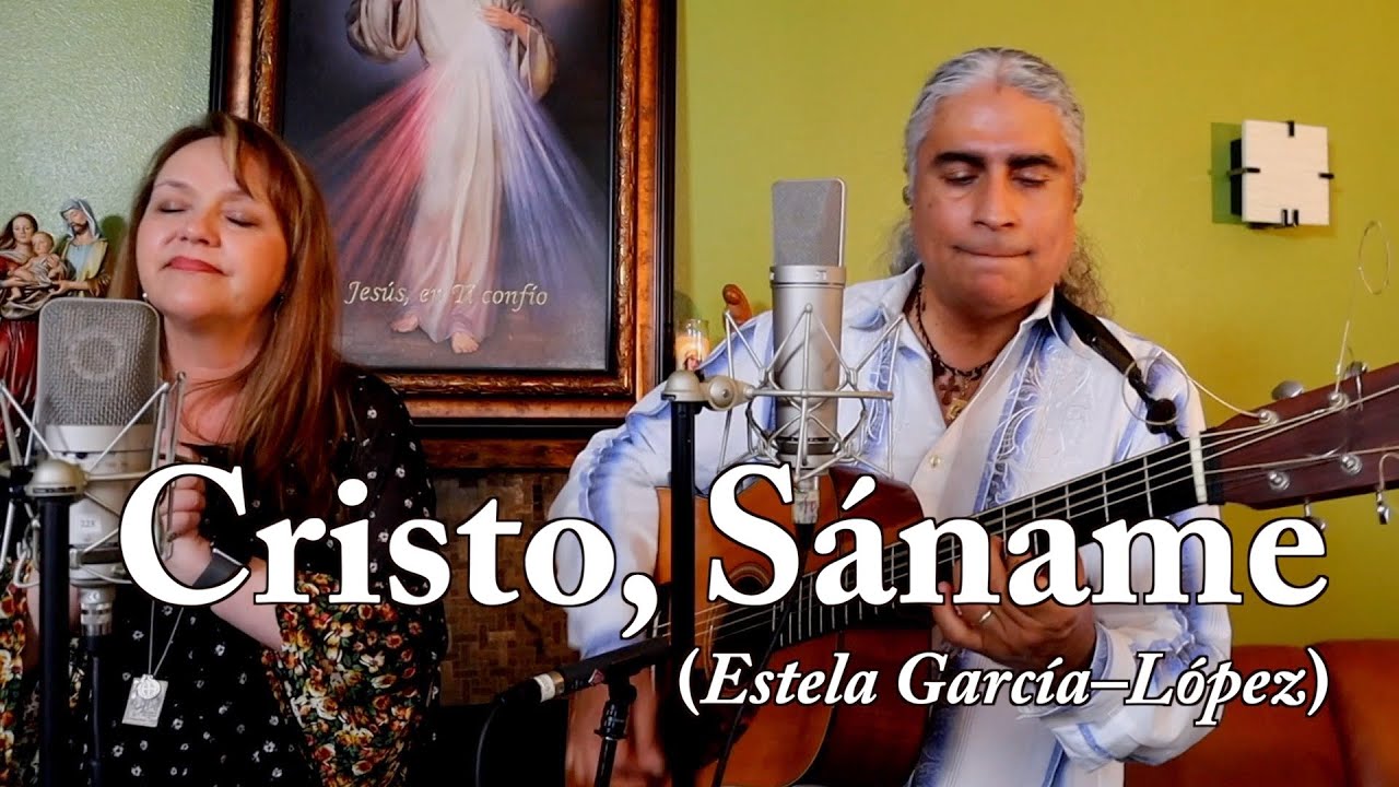 Cristo, S&aacute;name (Estela Garc&iacute;a&ndash;L&oacute;pez)
