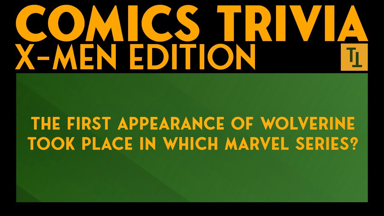 Comics Trivia   X Men Edition