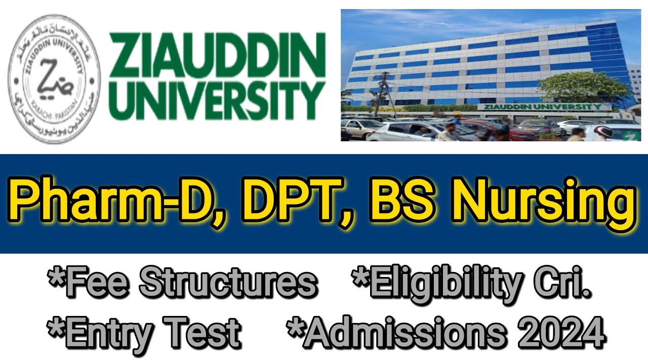 Ziauddin University, Karachi | Pharm-D, DPT, BS Nursing | Fees, Eligibility, and Admissions 2024