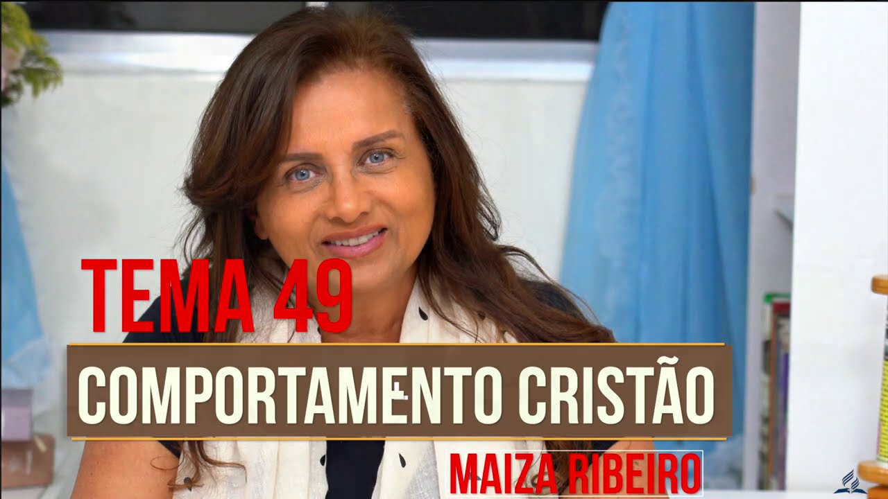 TEMA 49 - COMPORTAMENTO CRISTÃO