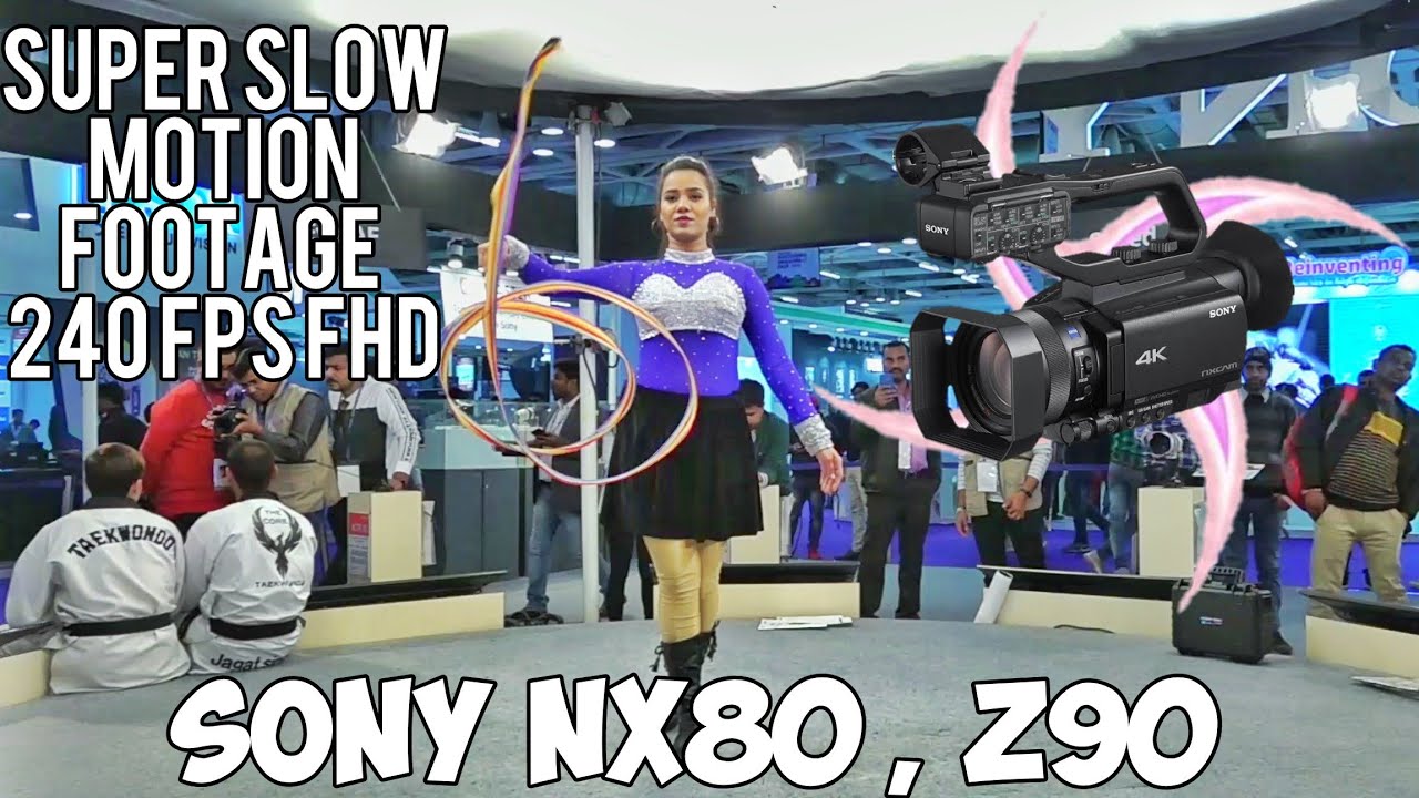 Sony HXR NX80 and Z90 Super Slow Motion Footage | 240 FPS