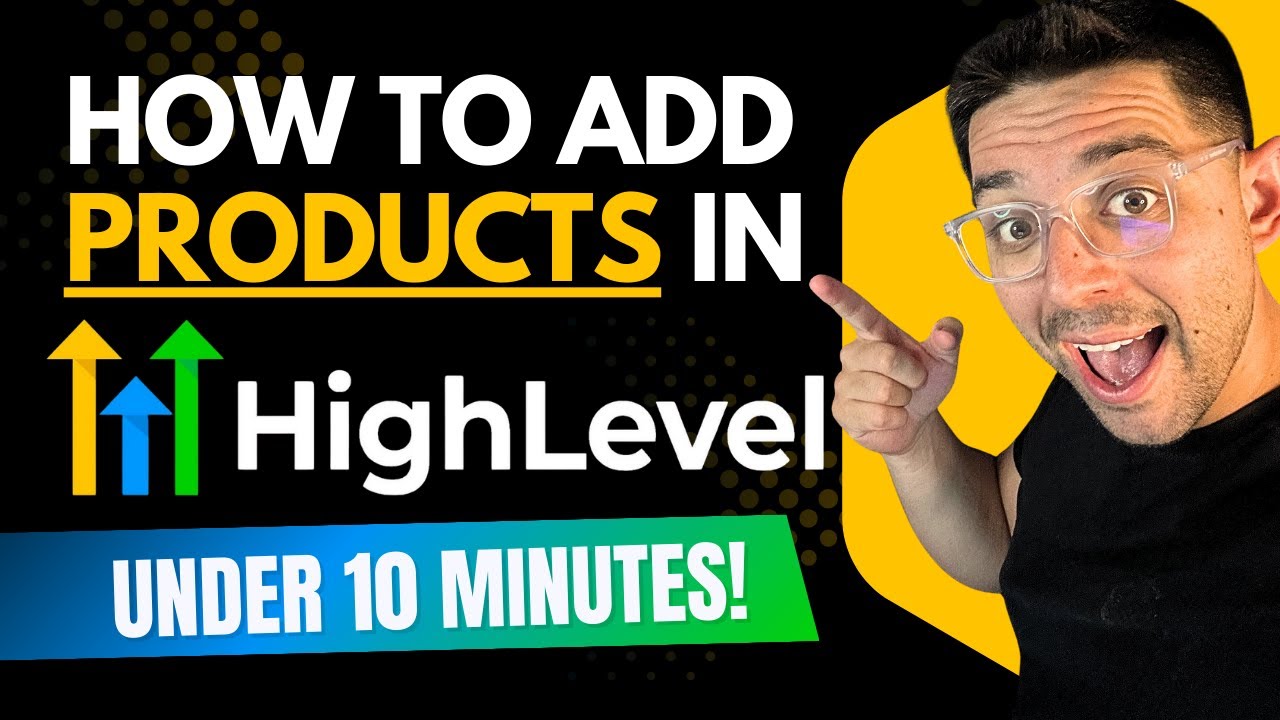 How To Add Products in HighLevel Super Fast! (Step-by-Step Tutorial)