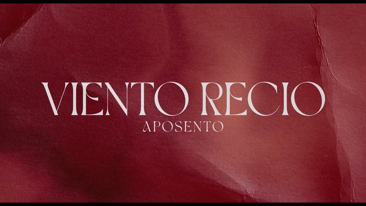 VIENTO RECIO - APOSENTO ( Video Lyric Oficial )