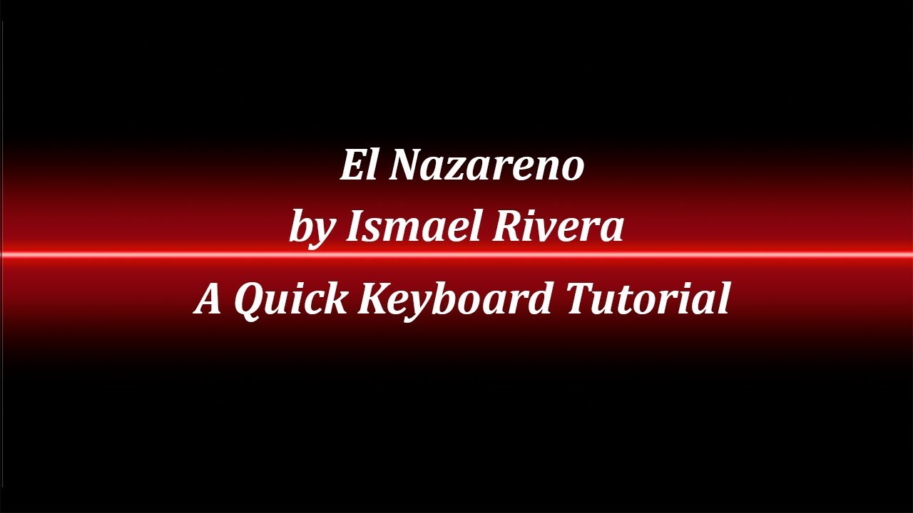 El Nazareno Keyboard Tutorial