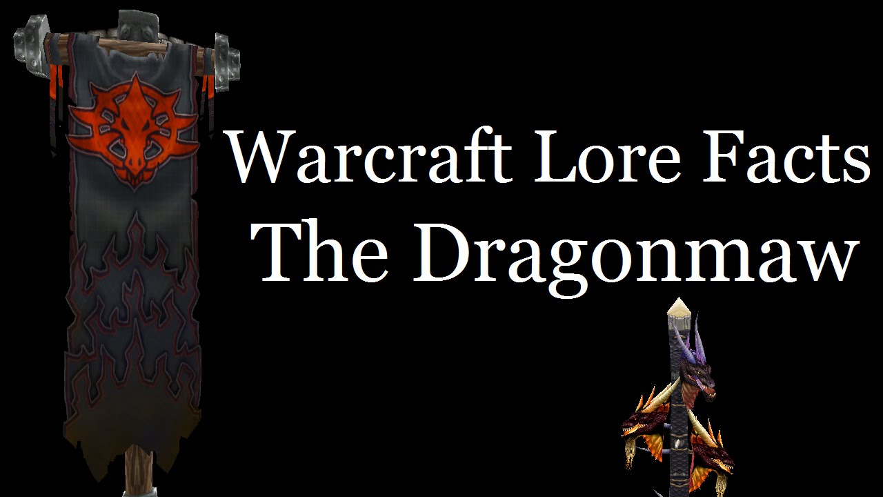 Warcraft Lore Facts - The Dragonmaw Clan