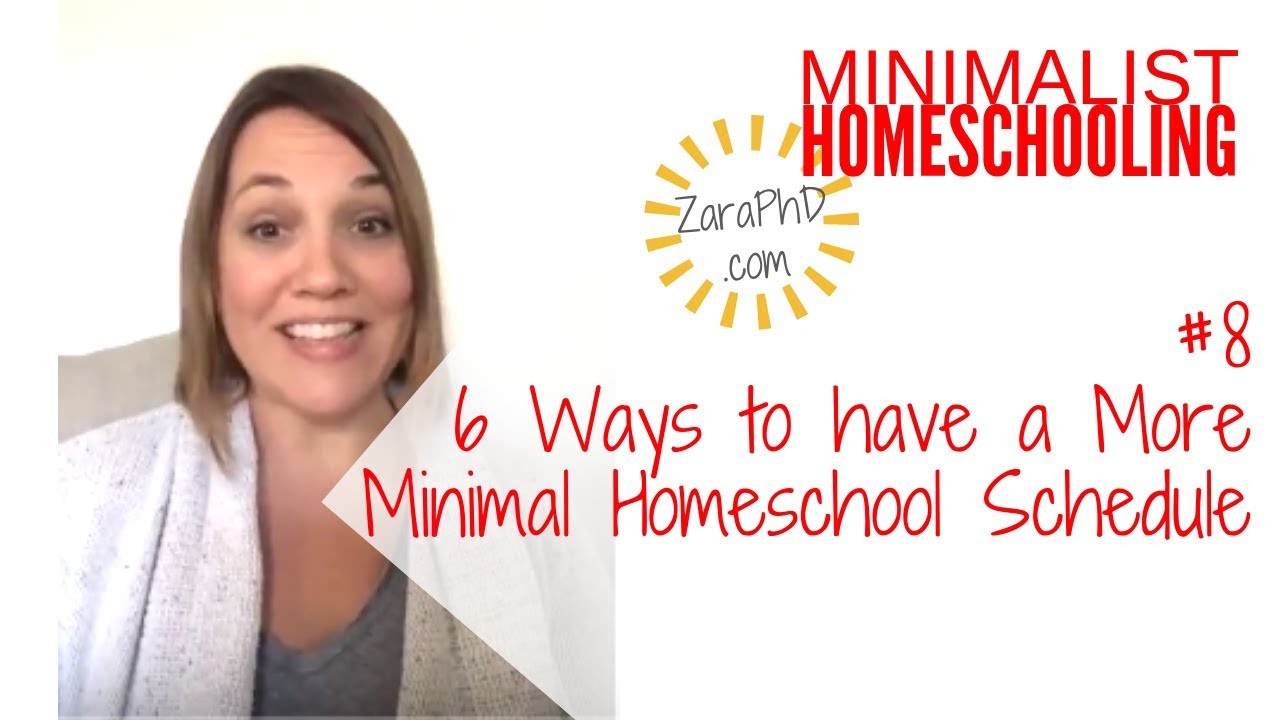 Minimalist Homeschooling Tutorial #8: 6 Ways to Have a More Minimal Homeschool Schedule