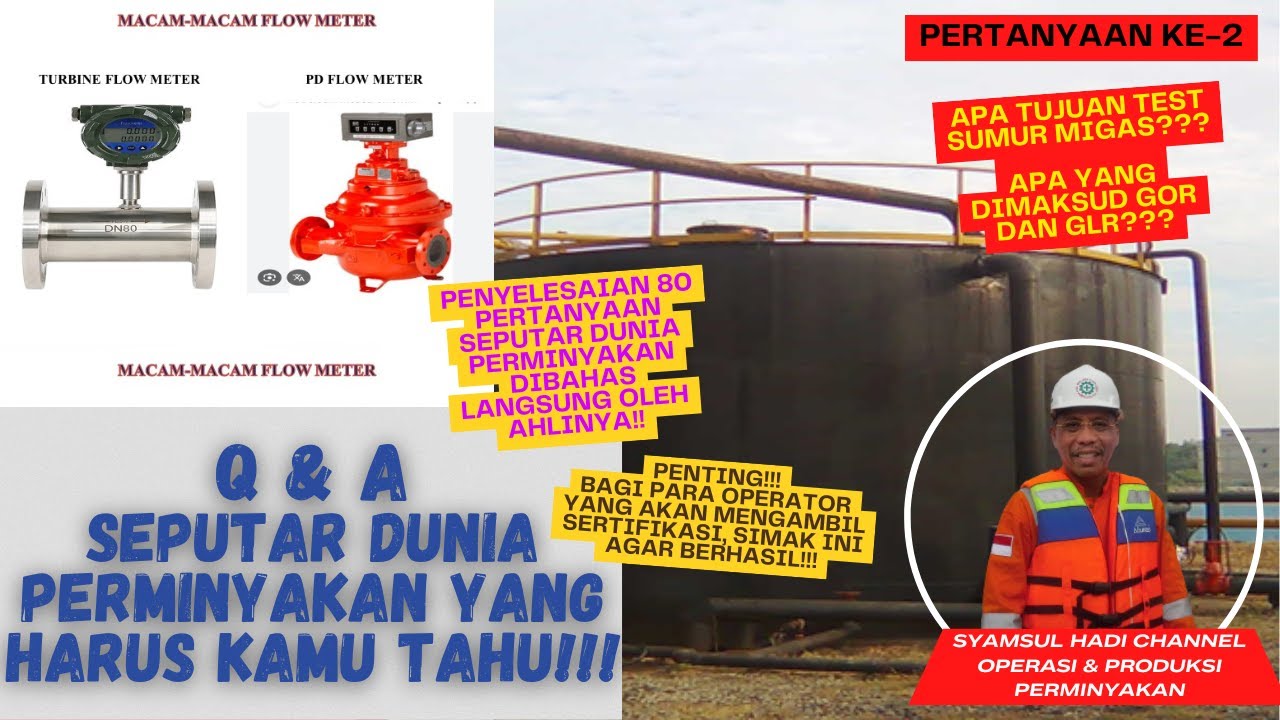 PENYELESAIAN 80 PERTANYAAN SEPUTAR DUNIA PERMINYAKAN || PERTANYAAN KE-2 || APA TUJUAN SUMUR MIGAS?