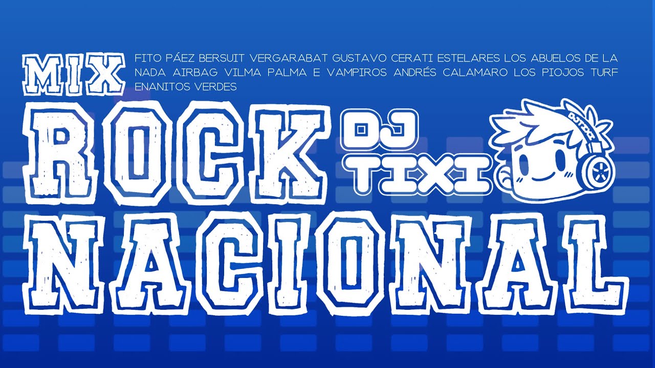 MIX ROCK NACIONAL | DJ TIXI | Airbag, Fito Páez, Los Piojos