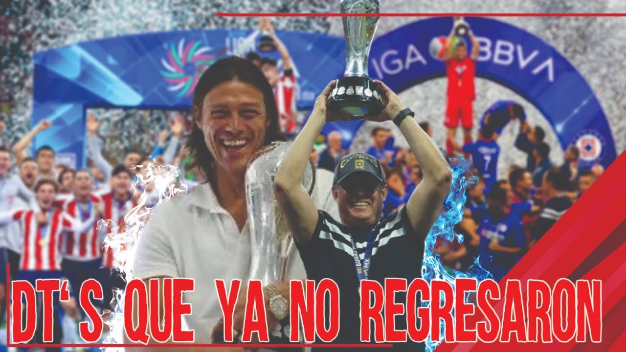 LOS DIRECTORES T&Eacute;CNICOS QUE JAM&Aacute;S REGRESARON A LA LIGA MX
