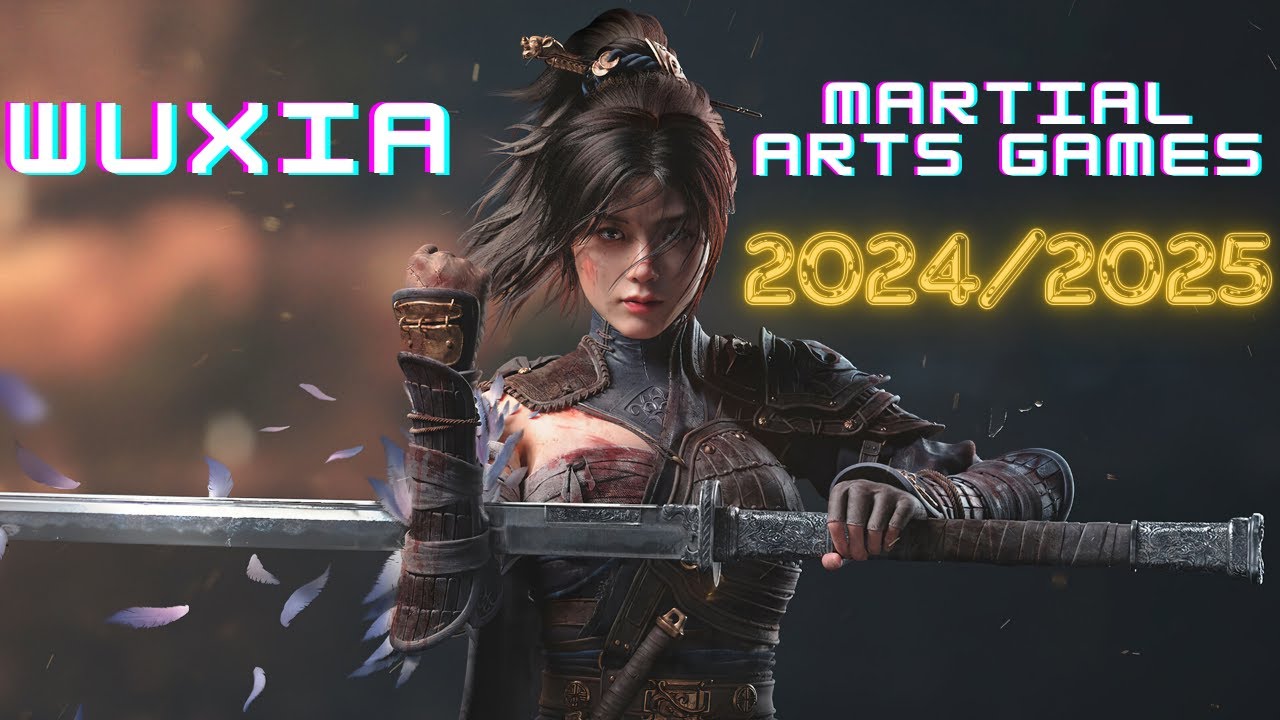 Top 10 Martial Arts Wuxia Games 2024 & 2025