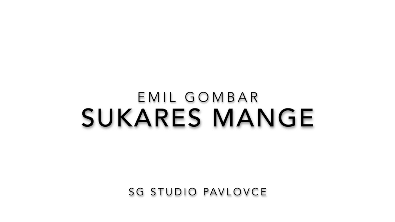 EMIL GOMBAR - &Scaron;UKARES MANGE GILAVAV (COVER SLAVO )