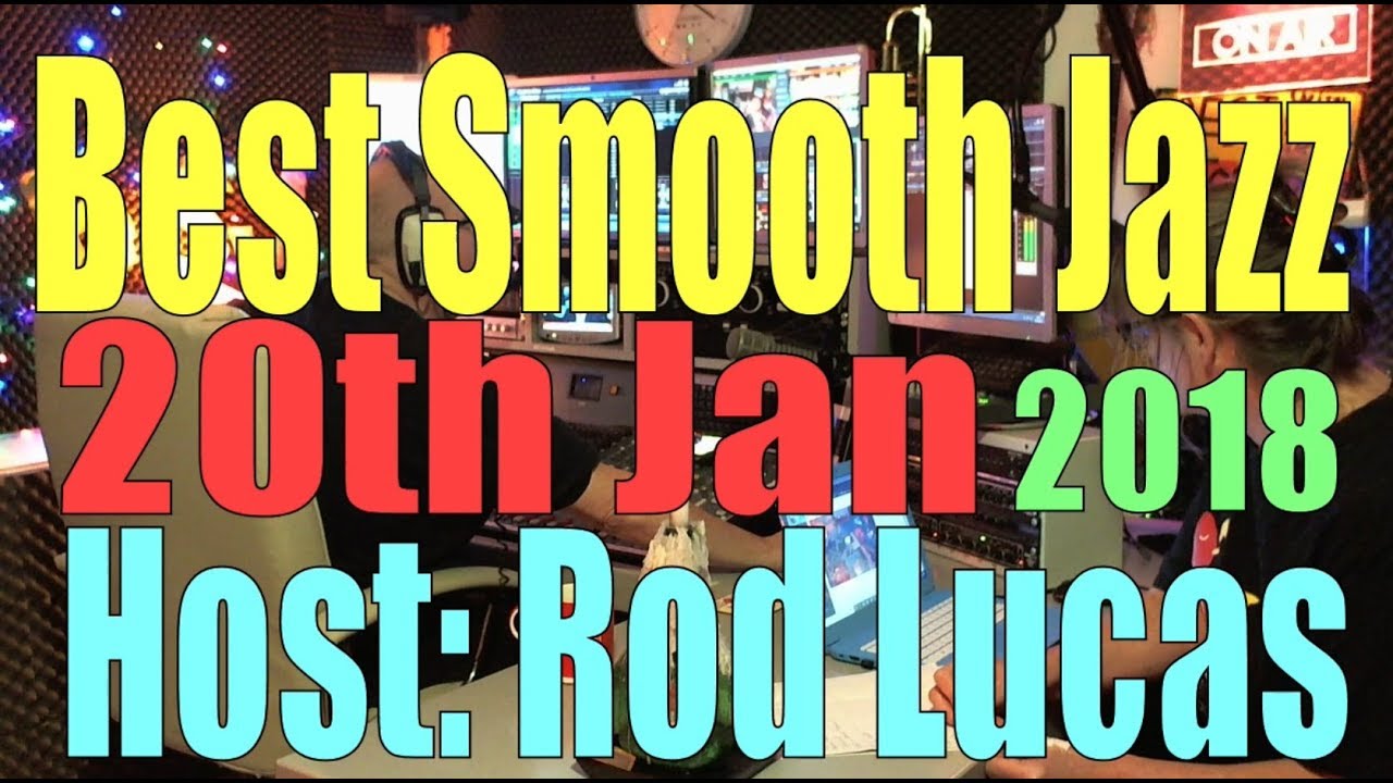 BEST SMOOTH JAZZ : 20th Jan  2018
