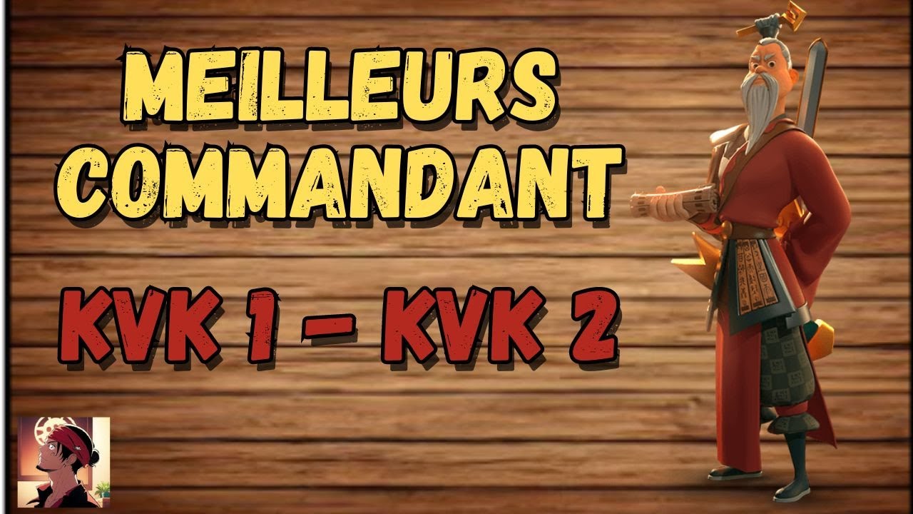 Les Meilleurs commandant KVK 1 KVK 2 |  RISE OF KINGDOMS