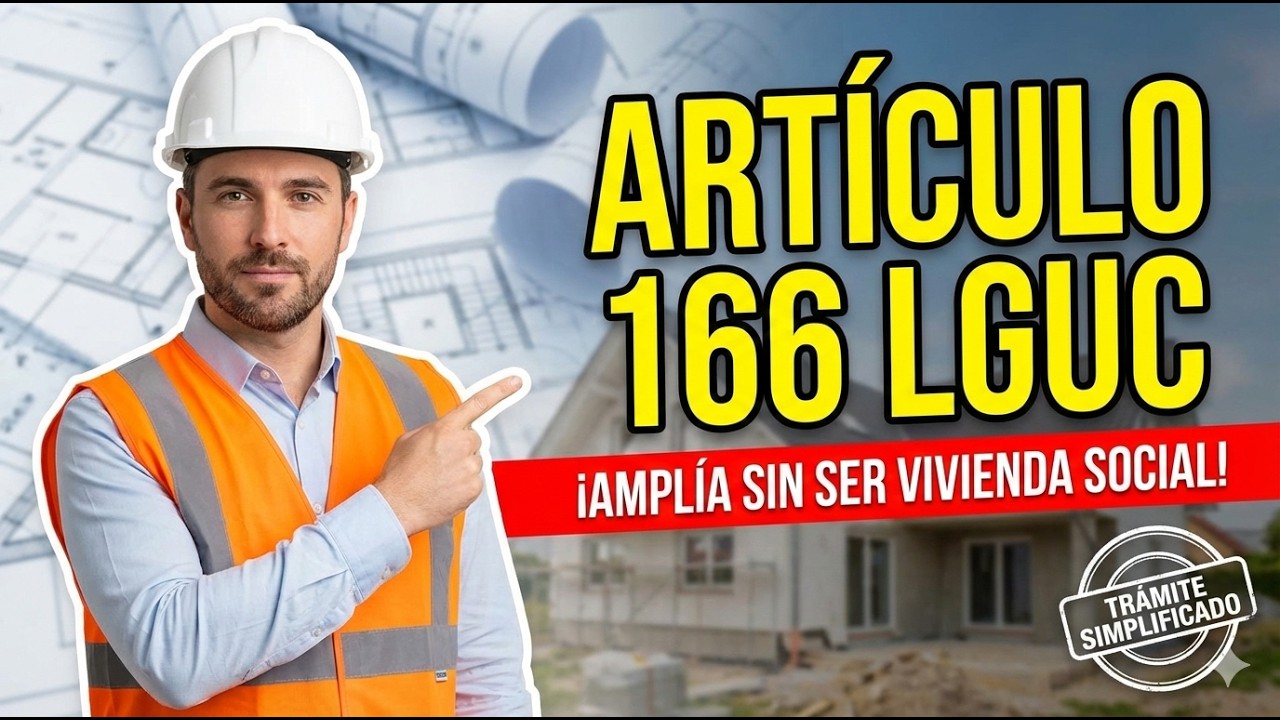 Art&iacute;culo 166 LGUC: Ampliaci&oacute;n en viviendas no sociales (s&iacute;, se puede)