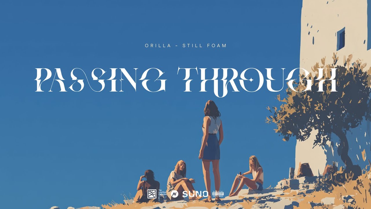 Passing through - Orilla (Still foam)