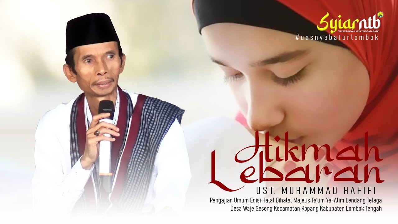 🔴 URAIAN HIKMAH LEBARAN ‼️ UASNYA BATUR LOMBOK | Ust. Muhammd Hafifi &copy;️ Lendang Telaga Kopang