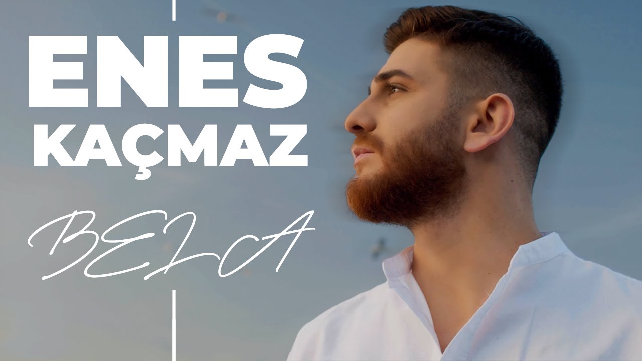 Enes Kaçmaz - Bela (Official video)