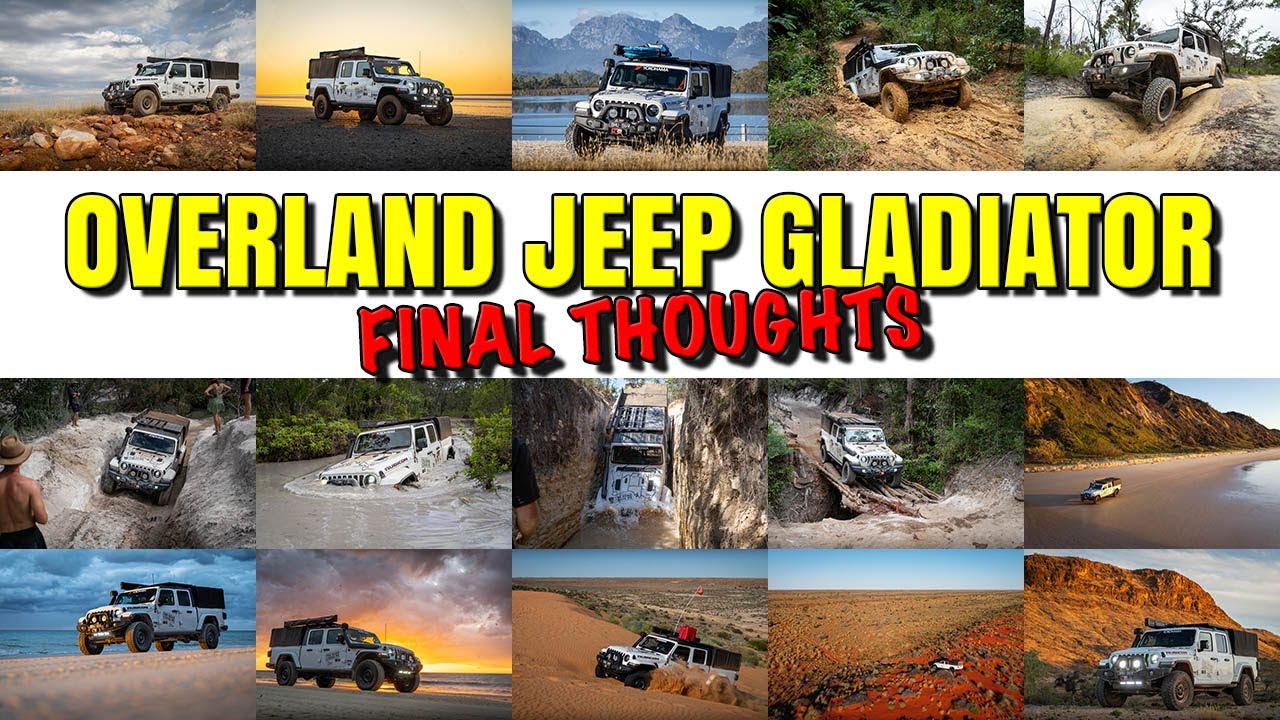Overland Jeep Gladiator - Final Thoughts