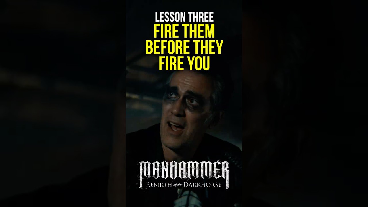 MANHAMMER: Lesson 3 - Fire Them Before They Fire You 