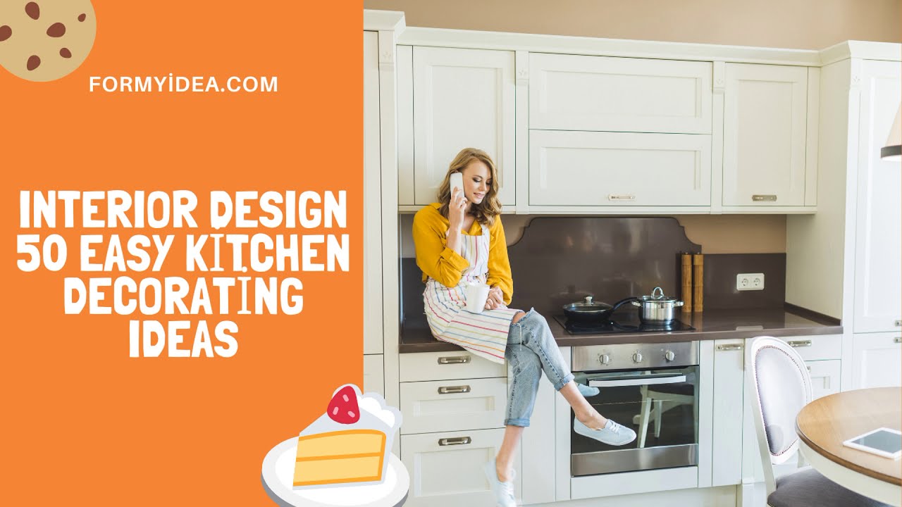 INTERIOR DESIGN 50 EASY Kitchen Decorating Ideas 2021