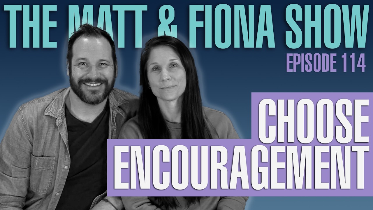 Choose Encouragement! -- 