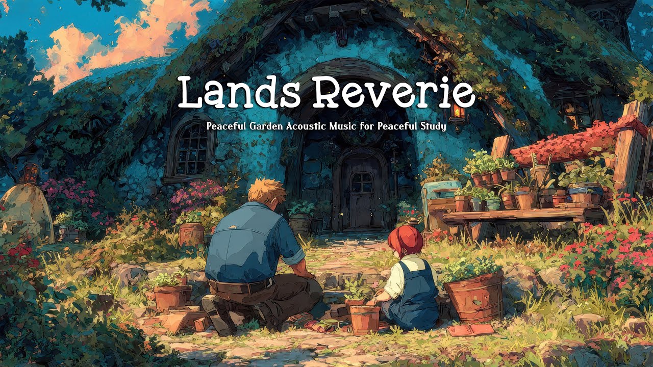 Lands Reverie | Peaceful Garden Acoustic Music for Peaceful Study