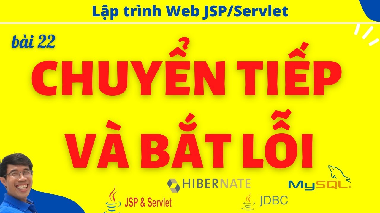 JSP 22. Chuyển tiếp dữ liệu và bắt lỗi
