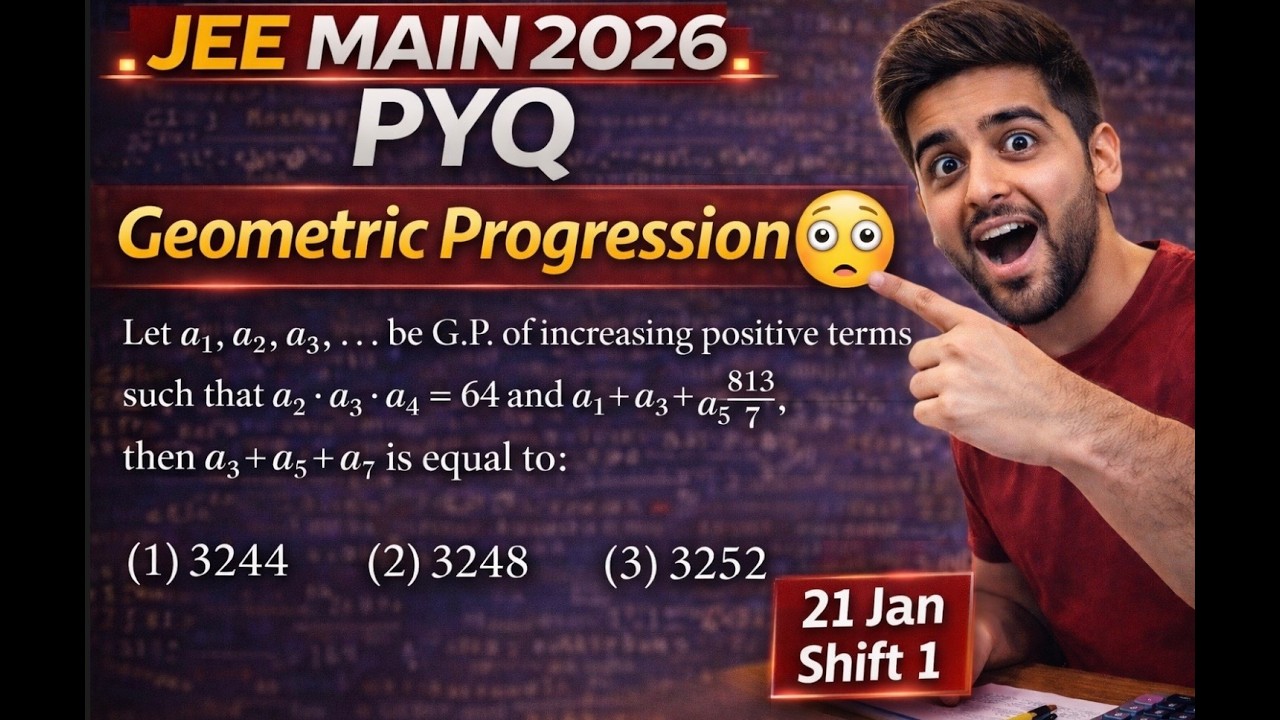 JEE Main 2026 PYQ | Geometric Progression Question | 21 Jan Shift 1 | JEE Main Maths