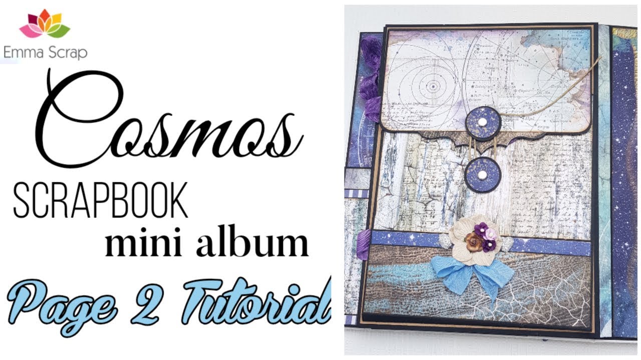 Tutorial 4# Page 2 for Cosmos Scrapbook Mini Album ( emmascrap.fr)