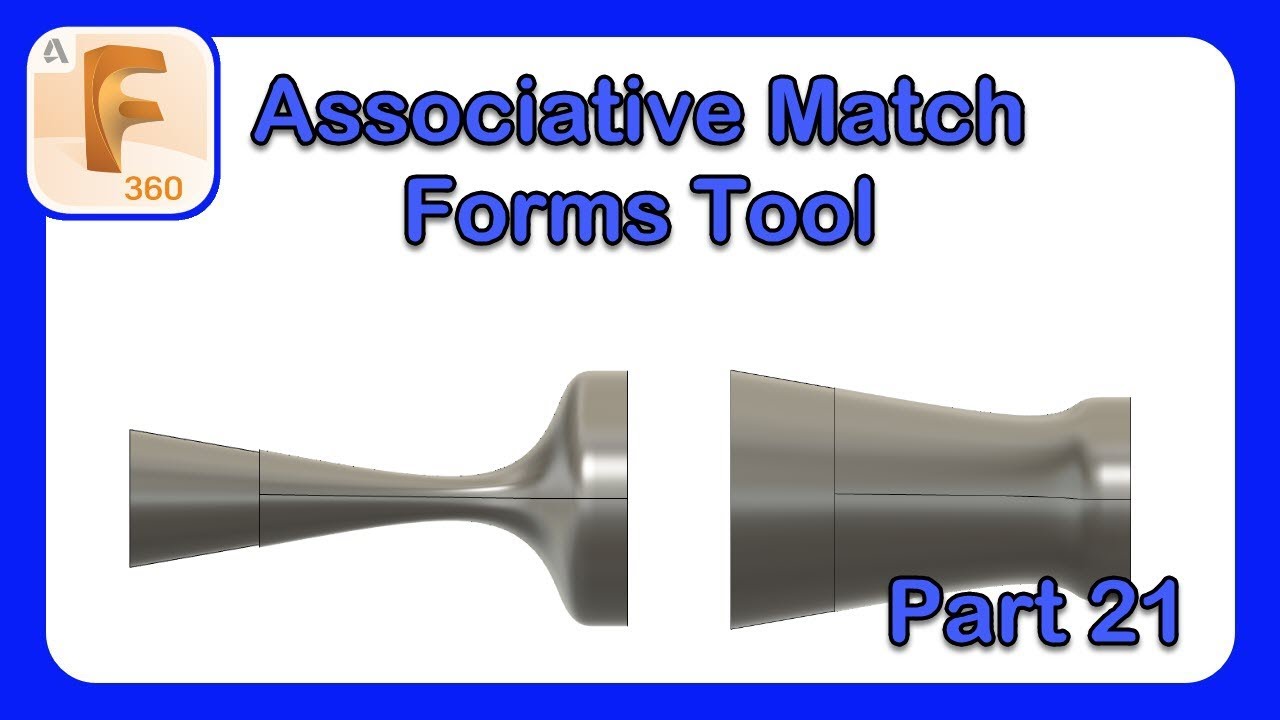 Fusion 360 Form Mastery - Part 21 - Associative Match Forms Tool #Fusion360