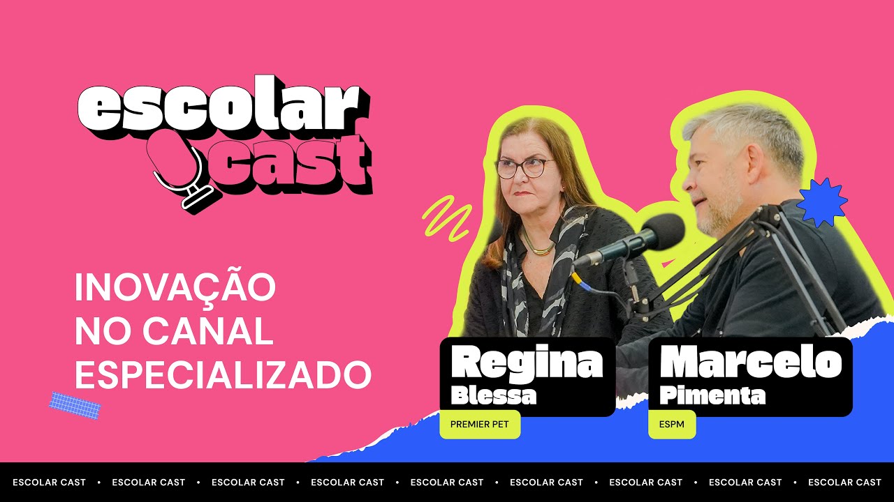 EscolarCast #17 | Inova&ccedil;&atilde;o e merchandising no varejo com Marcelo Pimenta e Regina Blessa
