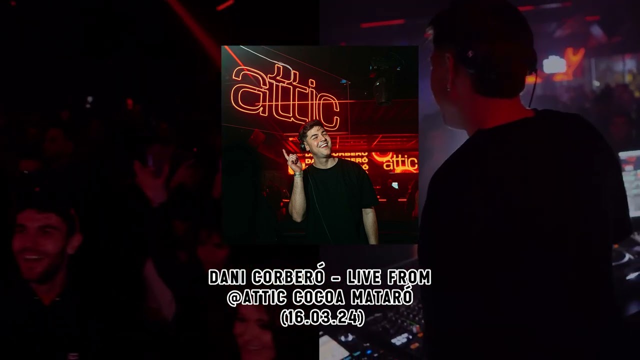 Dani Corberó - Live from @ATTIC COCOA MATARÓ (16.03.24)