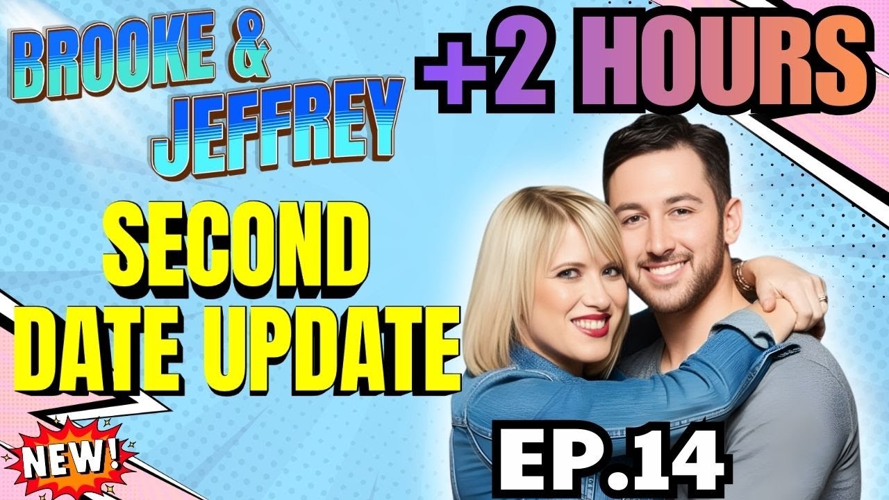 Brooke and Jeffrey Second Date Update | Ep.14 | The Moment Their “Sure” Turned Into Hesitation ✅