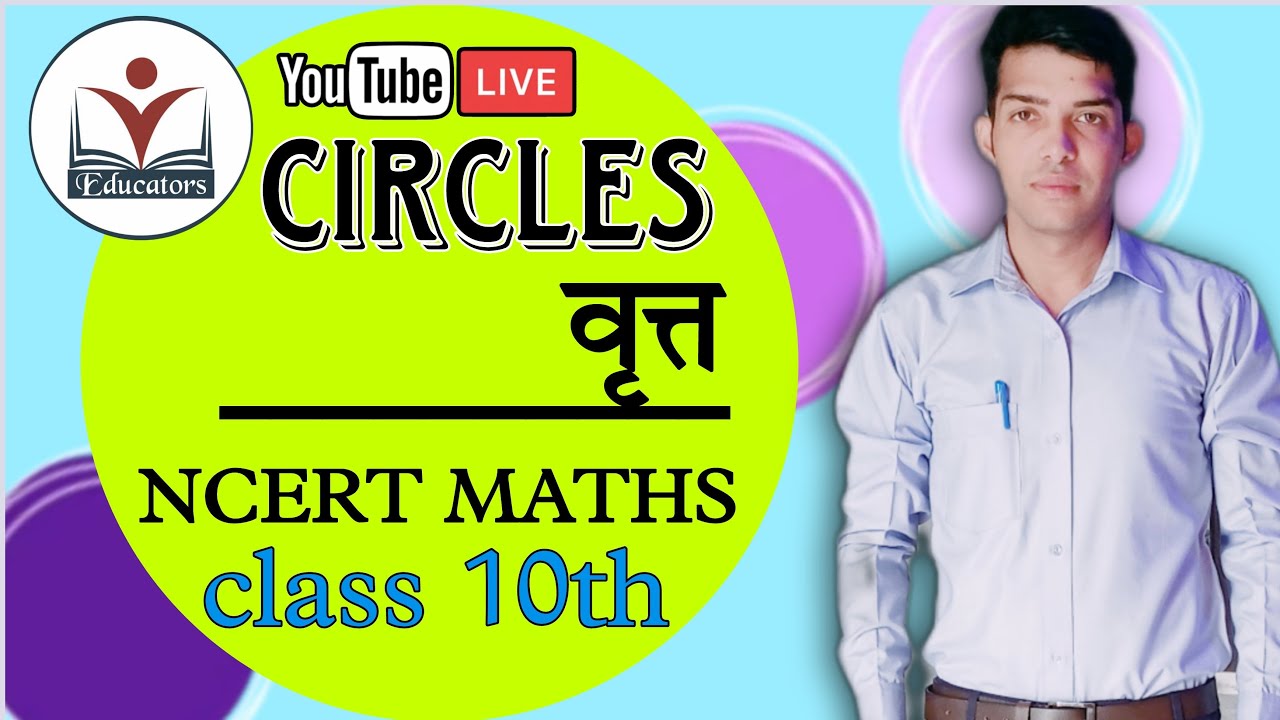 14. LIVE : CIRCLES (वृत्त)- Complete Chapter, Class 10th, NCERT Maths