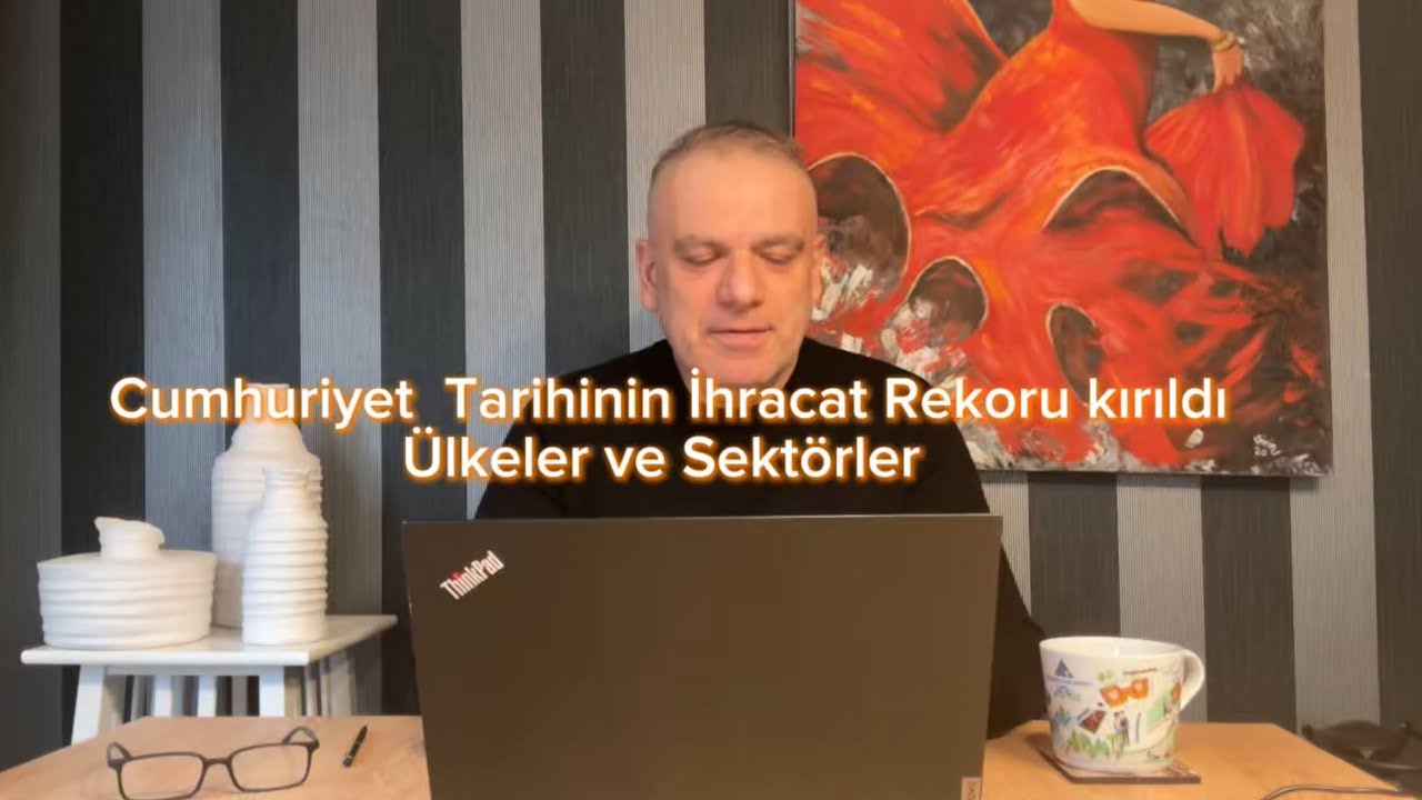 Cumhuriyet Tarihimizin İhracat Rekoru kırıldı , işte ülkeler ve sektörler 