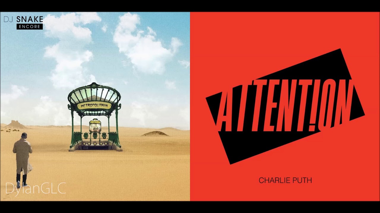 Let Me Have Attention | DJ Snake feat. Justin Bieber & Charlie Puth Mixed Mashup!