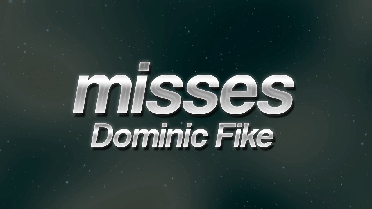 Dominic Fike - misses 💔 (lyrics)