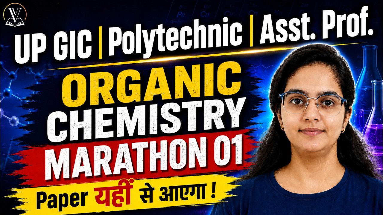Organic Marathon 01 | UPPGT GIC - Polytechnic Lecturer Asst. Prof.