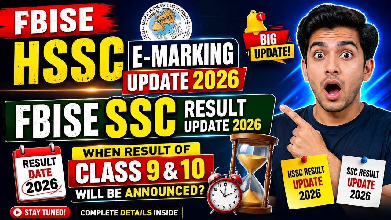 FBISE HSSC E-Marking Update 2026 | SSC Result 2026 Latest Update | Class 9 & 10 Result Date?
