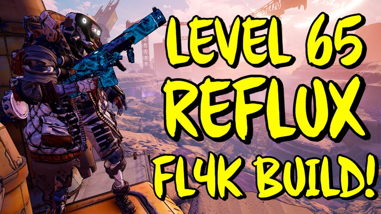 Borderlands 3 Level 65 Reflux FL4K Build (Mayhem 11) Huge Reflux Buff!
