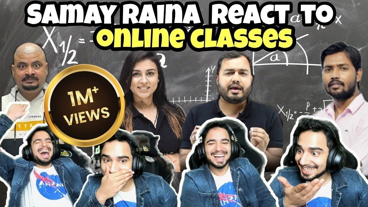 Again @SamayRainaOfficial react to Online Classes Universe