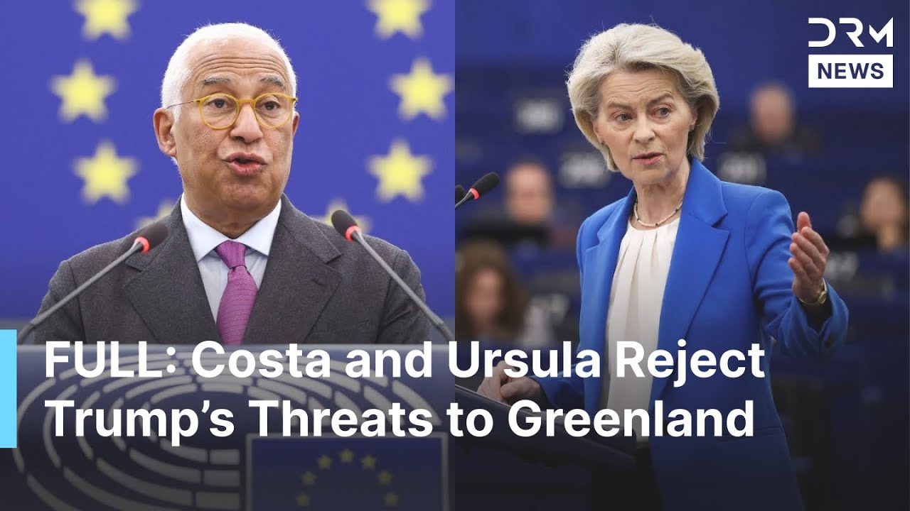 FULL SPEECHES: Costa and Von der Leyen Blast Trump’s Greenland Threats Amid Ukraine Crisis | AC1B
