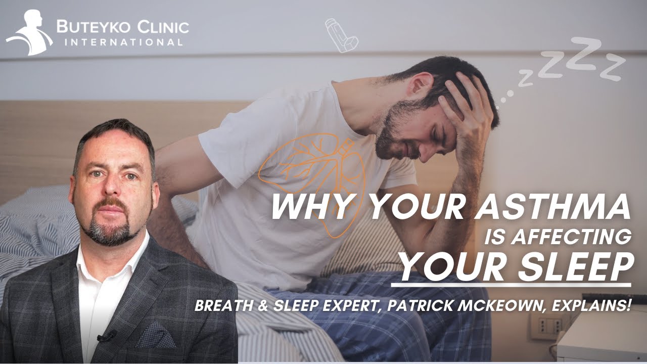 Breathing & Sleep Expert Explains WHY Your Asthma is Making You Tired! | Patrick McKeown