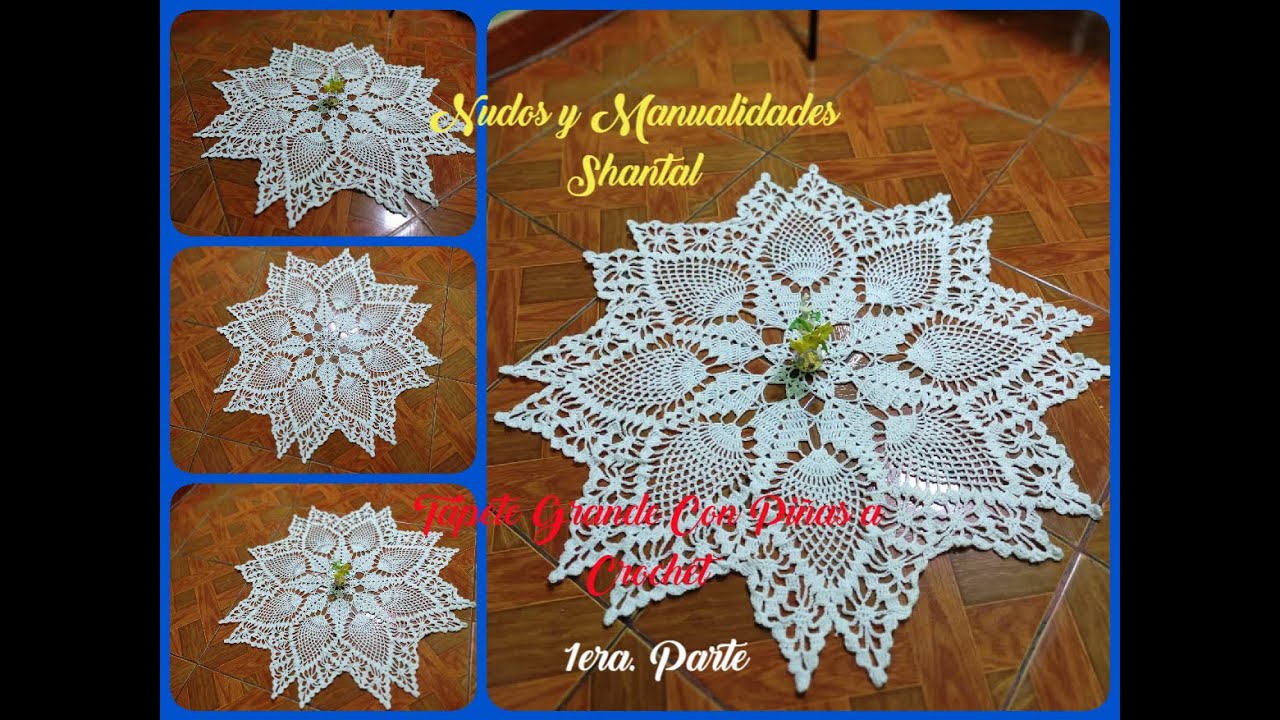 Tapete Grande con 08 Piñas a Crochet - 1era. Parte.