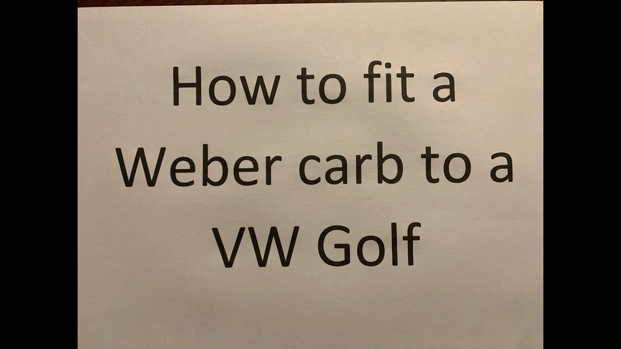 How to fit a Weber 36 DCD to a VW Golf