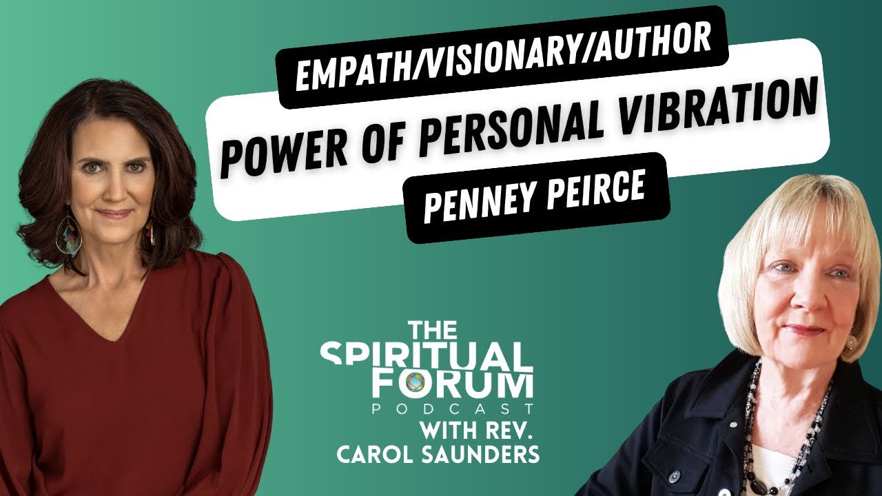The Power of Personal Vibration with Penney Peirce
