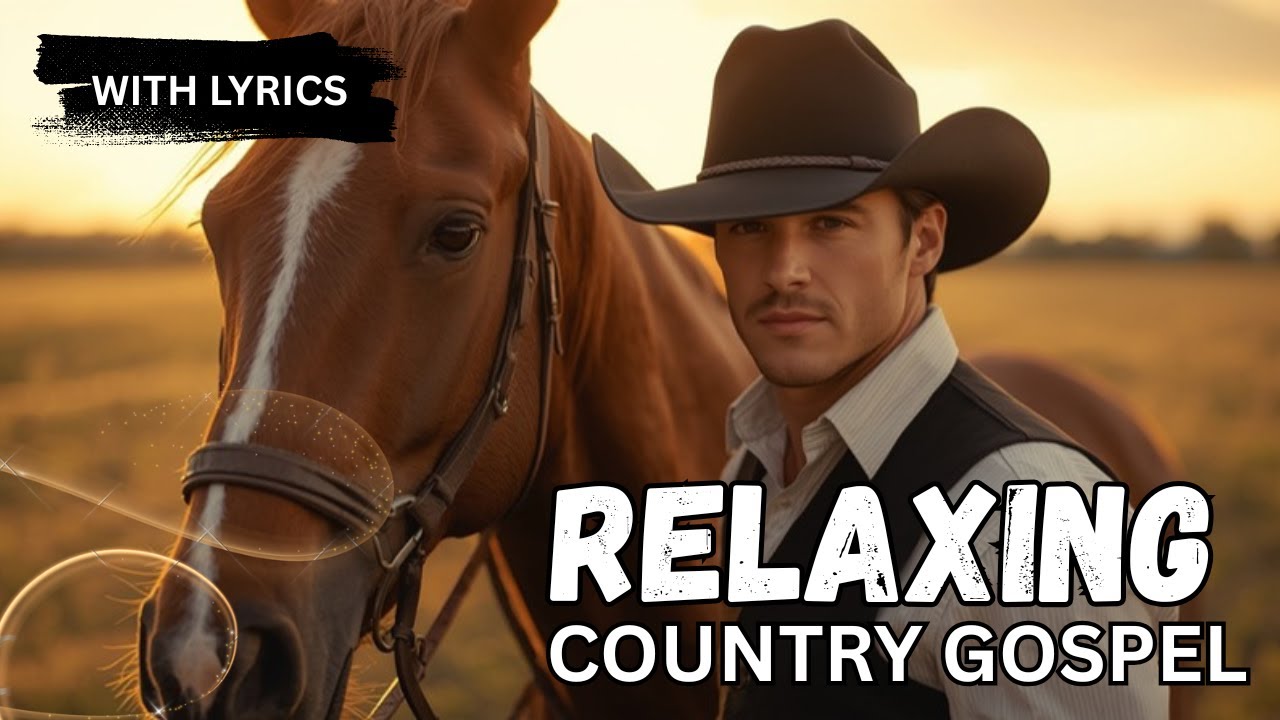RELAXING GOSPEL COUNTRY | Faithful Worship Sonsgs to Uplifting Your Soul
