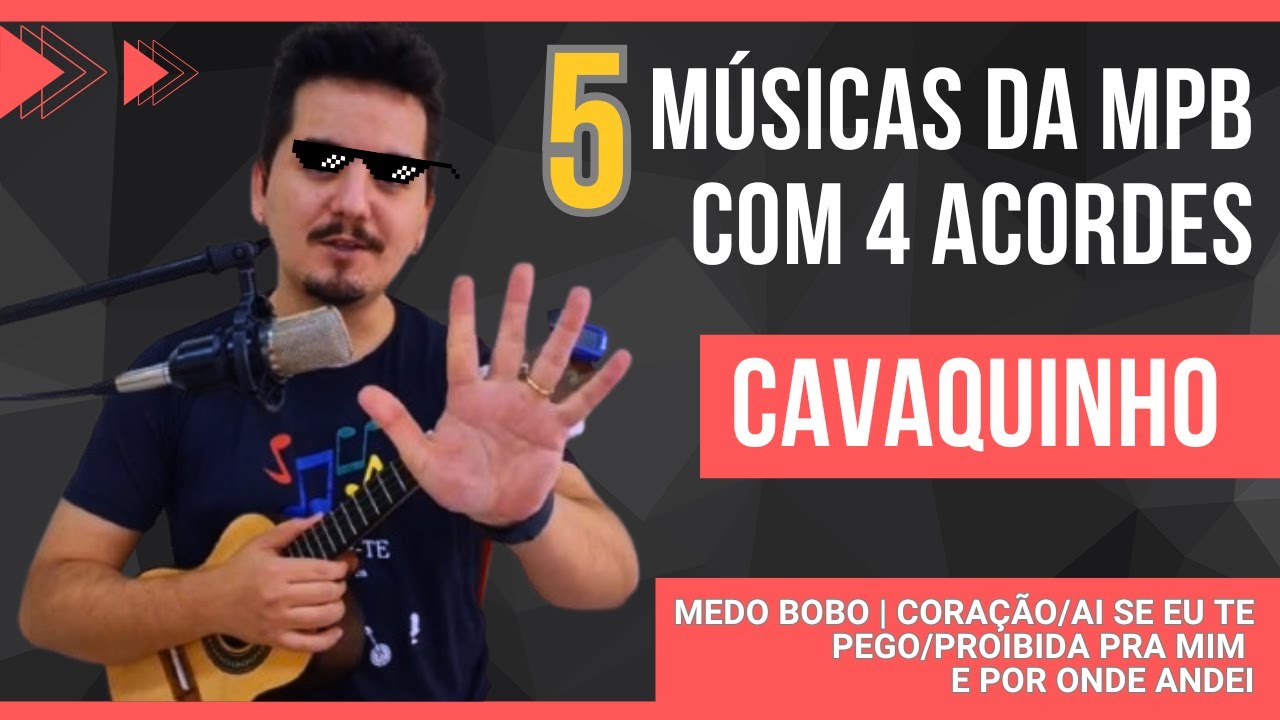 Como tocar 5 MÚSICAS da MPB com apenas 4 acordes | Dicas para aumentar seu repertório no CAVAQUINHO
