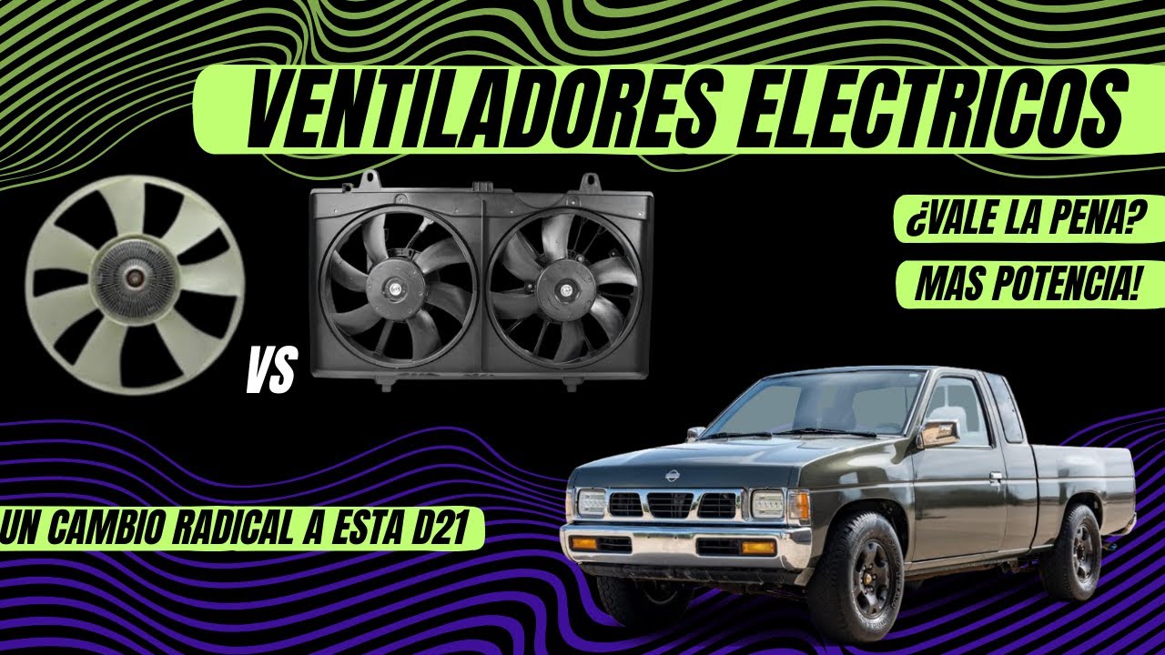De Fan Clutch a Eléctrico: Adaptando Ventiladores Eléctricos a una Nissan D21