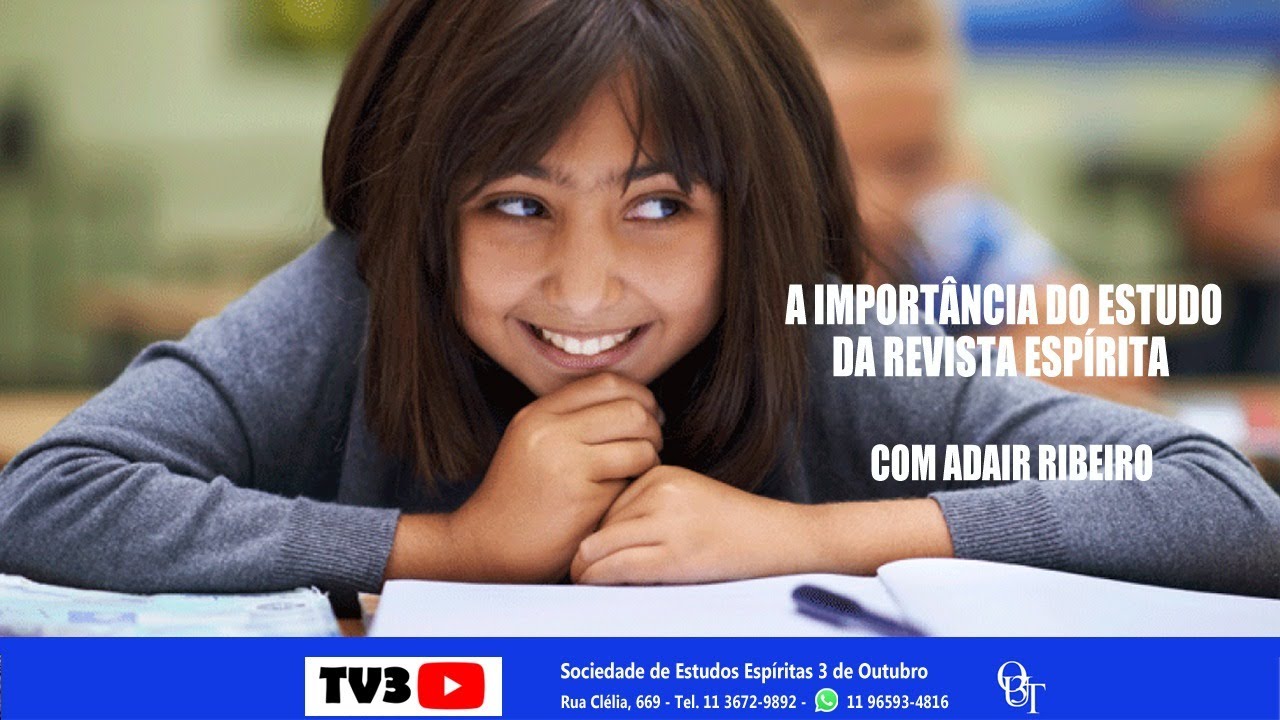 A IMPORTÂNCIA DO ESTUDO DA REVISTA ESPÍRITA -  Adair Ribeiro
